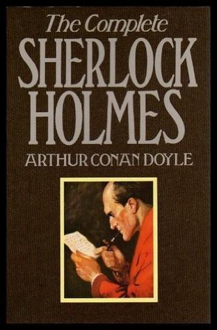 Complete Sherlock Holmes (Sherlock Holmes #1-9)
