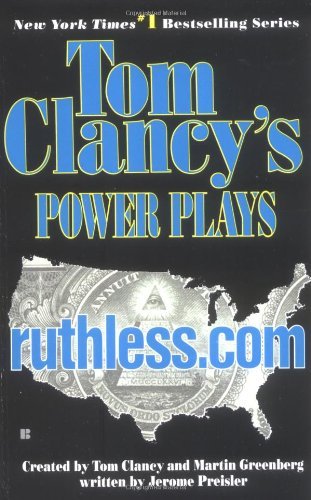 ruthless.com (Tom Clancy's Power Plays #2) Tom Clancy Encryption technology keeps the codes for the world's security and communication systems top secret. Deregulating this state-of-the-art technology for export could put a back-door key in the pockets of