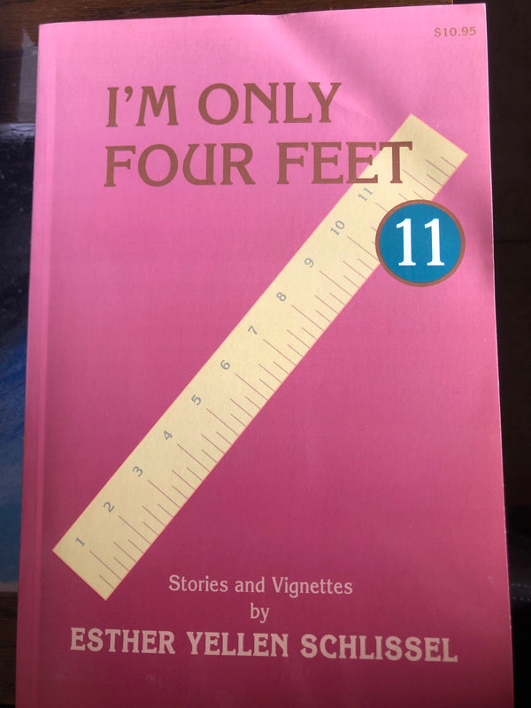 I'm Only Four Feet 11: Stories and Vignettes