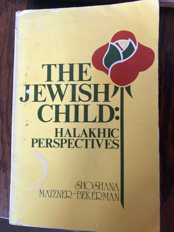 The Jewish Child: Halakhic Perspectives