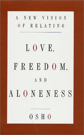 Love, Freedom, Aloneness: The Koan of Relationships