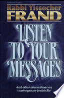 Listen to Your Messages: And other observations on comtemporary Jewish life