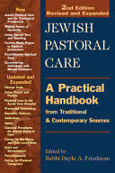 Jewish Pastoral Care: A Practical Handbook from Traditional and Comtemporary Sources