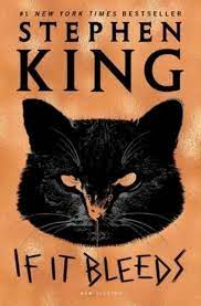 If It Bleeds Stephen King A collection of four uniquely wonderful long stories, including a stand-alone sequel to the No. 1 bestseller THE OUTSIDER. News people have a saying: 'If it bleeds, it leads'. And a bomb at Albert Macready Middle School is guaran