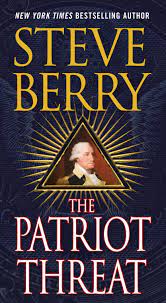 The Patriot Threat Steve Berry The Patriot Threat by best-selling author Steve Berry is an exciting thriller that focuses on the dark and complex world of international espionage. Fast-paced and full of twists and turns, readers will be on the edge of the