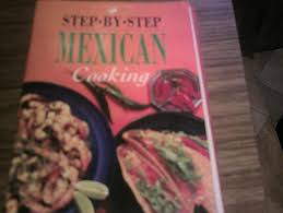 Step by Step Mexican Cooking
