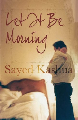 Let It Be Morning Sayed Kashua A young journalist, recently married and with a new baby, is seeking a quieter life away from the city and has bought a large house in his parents' hometown, an Arab village in Israel. Nothing is as he remembers: everything