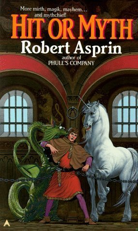 Hit or Myth (Myth Adventures #4) Robert Asprin King Rodrick takes a powder—leaving Skeeve in his place to marry his homicidal fiancée Hemlock and face the tender mercies of Bruce, the Mob's fairy godfather who wants Skeeve working for him...or not at all.