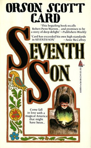 Seventh Son (Tales of Alvin Maker #1) Orson Scott Card Using the lore and folk magic of the men and women who helped settle a continent and beliefs of the tribes who were here before them, Orson Scott Card has created an alternate frontier America where f