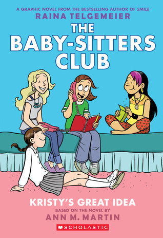 Kristy's Great Idea (Baby-Sitters Club Graphic Novels #1) Ann M Martin In this new graphic novel edition of the very first Baby-Sitters Club book, Raina Telgemeier captures all the drama of the original in warm, spunky illustrations. Witness Kristy's eure