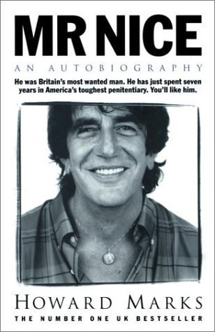 Mr Nice: An Autobiography Howard Marks The incredible story of an unconventional lifeDuring the mid 1980s Howard Marks had forty three aliases, eighty nine phone lines and owned twenty five companies throughout the world.At the height of his career he was