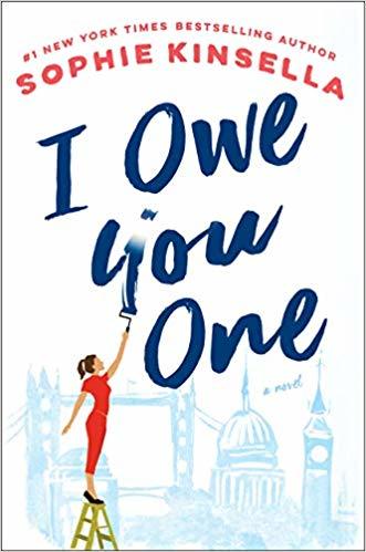 I Owe You One Sophie Kinsella From #1 New York Times bestselling author Sophie Kinsella, an irresistible story of love and empowerment about a young woman with a complicated family, a handsome man who might be “the one,” and an IOU that changes everything