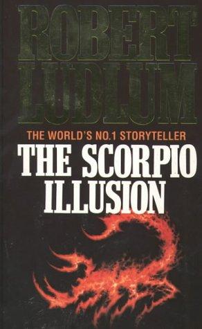 The Scorpio Illusion Robert Ludlum His name defines the international thriller. Now Robert Ludlum has crafted his most suspenseful, most surprising novel since The Bourne Identity – a multileveled, deftly plotted story of a brilliant and seductive woman w