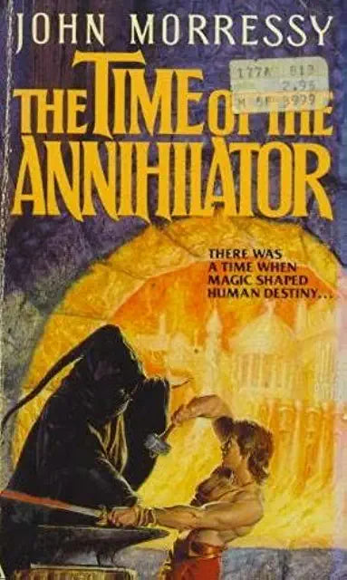 The Time of the Annihilator (Iron Angel #4) John Morressy First published August 1, 1985