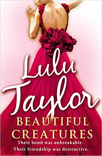 Beautiful Creatures Lulu Taylor Publisher ‏ : ‎ ARROW BOOKS LTD (January 20, 2011)