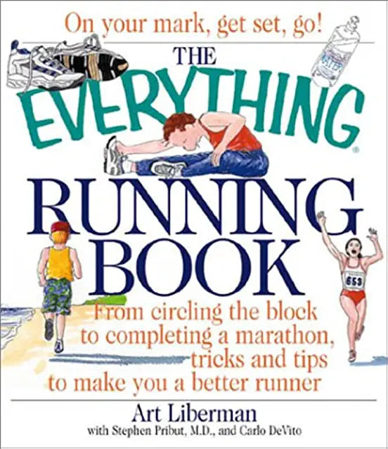 The Everything Running Book Art Liberman A comprehensive beginner's guide to running provides readers with everything they will need to incorporate this healthy exercise regimen into their lives. Publication dateApril 1, 2002