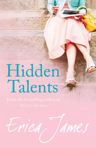 Hidden Talents Erica James Beth King is facing empty-nest syndrome as her only son prepares to leave home for university. So when she hears about a new creative writing group, it seems the perfect time to try something different.The group, Hidden Talents,