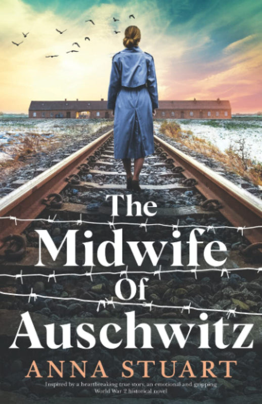 The Midwife of Auschwitz Anna Stuart Auschwitz, 1943: As I held the tiny baby in my arms, my fingers traced the black tattoo etched across her little thigh. And I prayed that one day this set of numbers, identical to her mother’s, would have the power to