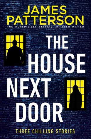 The House Next Door James PettersonTHE WORLD'S #1 BESTSELLING WRITER - 3 pulse-pounding thrillers in 1 book!The House Next Door (with Susan DiLallo): Married mother of three Laura Sherman was thrilled when her new neighbor invited her on some errands. But