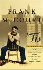 Tis: a Memoir (Frank McCourt #2) Frank McCourtThe sequel to Frank McCourt's memoir of his Irish Catholic boyhood, Angela's Ashes, picks up the story in October 1949, upon his arrival in America. Though he was born in New York, the family had returned to I