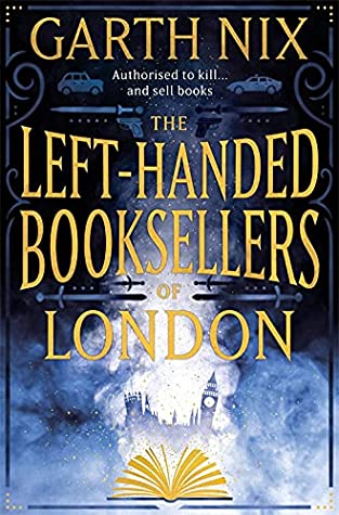 The Left-Handed Booksellers of London (Left-Handed Booksellers of London #1) Garth NixThe Left-Handed Booksellers of London tells of a young art student Susan who comes to London in 1983 in search of the father she never knew, and is drawn into the arcane