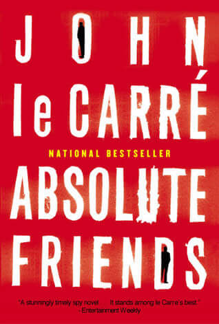Absolute Friends John leCarreA "stunningly timely spy novel" that takes readers from 1960s West Berlin to the Iraq War (Entertainment Weekly) from the author of Tinker, Tailor, Soldier, Spy and The Spy Who Came In From the Cold.Today, Mundy is a down-at-t