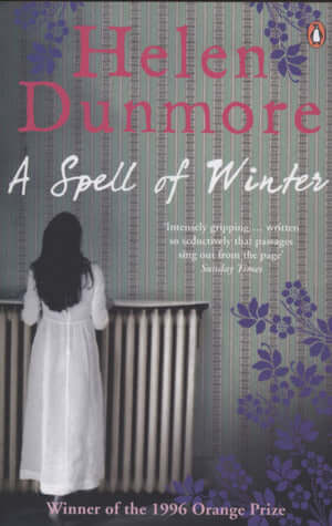 A Spell of Winter Helen DunmoreBestselling author Helen Dunmore's third novel, A Spell of Winter won the 1996 Orange Prize.Catherine and her brother, Rob, don't know why they have been abandoned by their parents. Incarcerated in the enormous country house