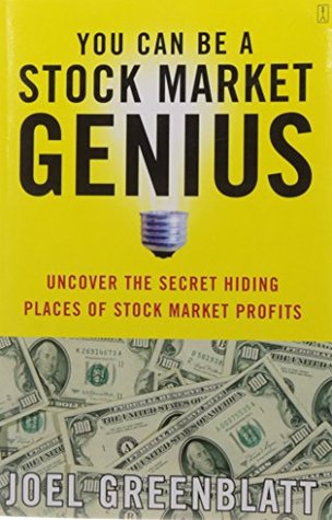 You Can Be a Stock Market Genius: Uncover the Secret Hiding Places of Stock.. Joel GreenblattYou Can Be a Stock Market Genius: Uncover the Secret Hiding Places of Stock Market ProfitsA comprehensive and practical guide to the stock market from a successfu