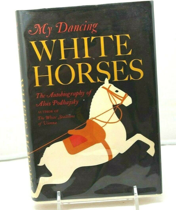 My Dancing White Horses Alois PodhajskyThe autobiographpy of Colonel Alois Podhajaky, Director of the Spanish Riding School in Vienna.