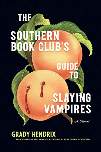 The Southern Book Club's Guide to Slaying Vampires Grady HendrixFried Green Tomatoes and Steel Magnolias meet Dracula in this Southern-flavored supernatural thriller set in the '90s about a women's book club that must protect its suburban community from a