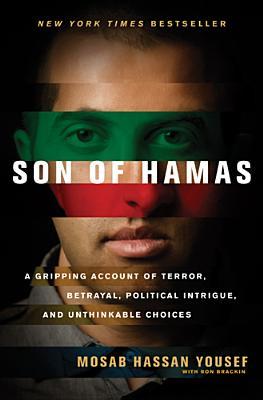 Son of Hamas Mosab Hassan Yousef with Ron BrackinSince he was a small boy, Mosab Hassan Yousef has had an inside view of the deadly terrorist group Hamas. The oldest son of Sheikh Hassan Yousef, a founding member of Hamas and its most popular leader, youn