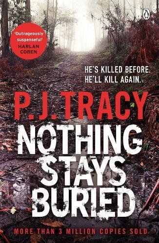 Nothing Stays Buried (Monkeewrench #8) PJ TracyNothing Stays Buried is the eighth book in P.J. Tracy's internationally bestselling Monkeewrench series.When Marla Gustafson vanishes on her way to her father's farm, her car left empty on the side of an isol