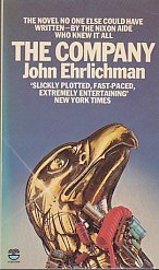 The Company John EhrlichmanJohn Daniel Ehrlichman was counsel and Assistant to the President for Domestic Affairs under President Richard Nixon. He was a key figure in events leading to the Watergate first break-in and the ensuing Watergate scandal, for w