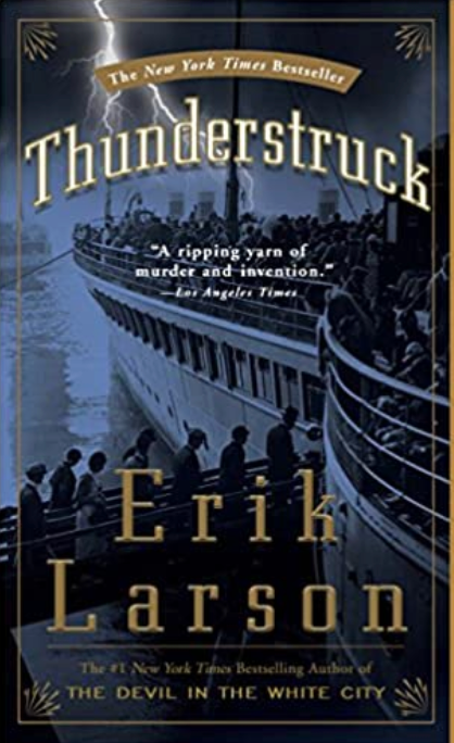 Thunderstruck Erik Larson A true story of love, murder, and the end of the world’s “great hush.”In Thunderstruck, Erik Larson tells the interwoven stories of two men—Hawley Crippen, a very unlikely murderer, and Guglielmo Marconi, the obsessive creator of