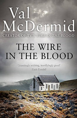 The Wire In The Blood (Tony Hill & Carol Jordan #2) - Eva's Used Books