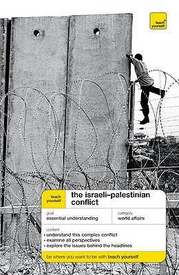 The Israeli Palestinian Conflict (Teach Yourself Educational) - Eva's Used Books