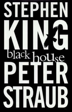Black House (The Talisman #2) Stephen King and Peter StraubThe acclaimed #1 New York Times and internationally bestselling horror novel from the undisputed King of Horror, Stephen King’s Black House is now reprinted for a modern-day audience.Twenty years