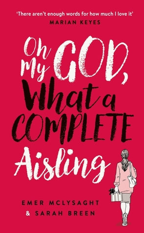 Oh My God, What a Complete Aisling (OMGWACA #1) - Eva's Used Books