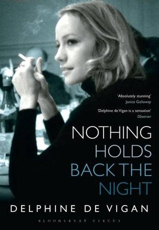 Nothing Holds Back the Light Delphine De ViganOnly a teenager when Delphine was born, Lucile raised two daughters largely alone. She was a former child model from a Bohemian family, younger and more glamorous than the other mothers: always in lipstick, wa