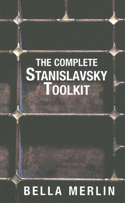 The Complete Stanislavsky Toolkit Bella MerlinThe Complete Stanislavsky ToolkitA hands on, step-by-step guide to Stanislavsky's famous "System" illustrating, with exercises, each of his famous acting techniques. The book is organized into three sections -