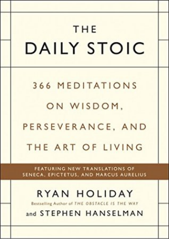 The Daily Stoic - 366 Meditations on Wisdom, Perseverance, and the Art of Living THE SUNDAY TIMES BESTSELLER'A generous gift of guidance on modern living culled from a canon of wisdom hatched long ago.' - Maria Popova, editor of Brain Pickings'A richly re