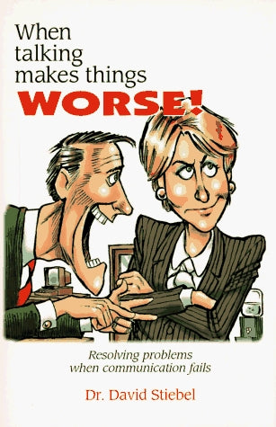 When Talking Makes Things Worse!: Resolving Problems When Communication Fails Dr David StiebelThis is the first book on resolving problems -- with your boss or spouse -- when better understanding is not enough. ABC, CBS, NBC rave about it. In addition to