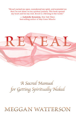 Reveal: A Sacred Manual for Getting Spiritually Naked Meggan WattersonHarvard-trained theologian Meggan Watterson marched out of her church at age ten. With little-girl clarity, she knew something tremendously crucial was missing…the voices of women. Watt