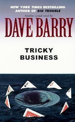 Tricky Business Dave BarryThe Extravaganza of the Seas is a five-thousand-ton cash cow, a top-heavy tub whose sole function is to carry gamblers three miles from the Florida coast, take their money, then bring them back so they can find more money. In the