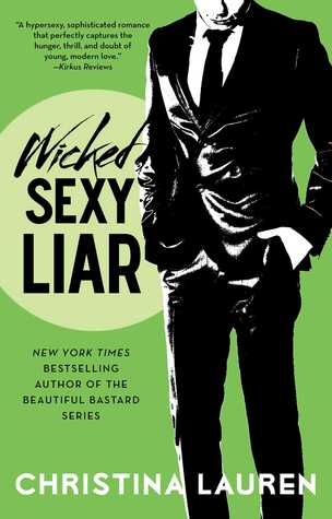 Wicked Sexy Liar (Wild Seasons #4) Christina LaurenWhen three college besties meet three hot guys in Vegas, anything can—and does—happen. Book Four in the New York Times Wild Seasons series that began with Sweet Filthy Boy, Dirty Rowdy Thing, and Dark Wil