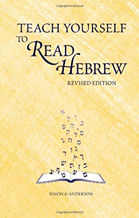 Teach Yourself to Read Hebrew Ethelyn Simon, Joseph AndersonWritten especially for adults, this is a complete self-teaching course. Ten lessons teach students how to pronounce any Hebrew wordFirst published July 1, 1985