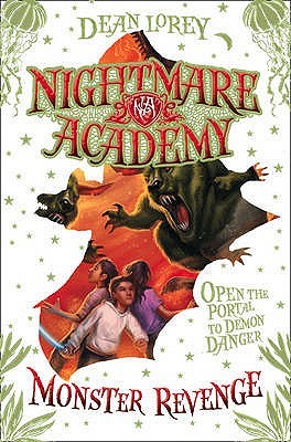 Monster Revenge (Nightmare Academy #2) Dean LoreyYou know the drill:when things go bump in the night,the Nightmare Academy bump back.But now the monsters of the night are angry.Angry enough to plot their revenge......and that's bad.Really, really bad.