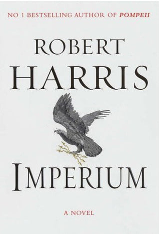 Imperium (Cicero #1) Robert HarrisIMPERIUMA CAUTIONARY TALE OF CICERO, THE GREATEST ORATOR OF ALL TIME, AND HIS EXTRAORDINARY STRUGGLE FOR POWER IN ROME.When Tiro, the confidential secretary (and slave) of a Roman senator, opens the door to a terrified st