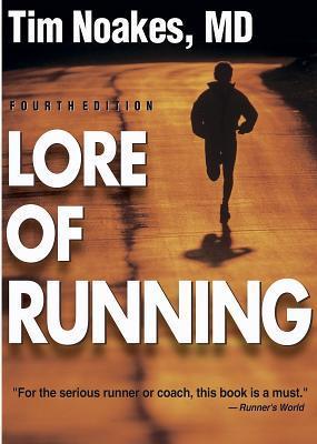 Lore of Running Tim NoakesLore of Running gives you incomparable detail on physiology, training, racing, injuries, world-class athletes, and races.Author Tim Noakes blends the expertise of a physician and research scientist with the passion of a dedicated