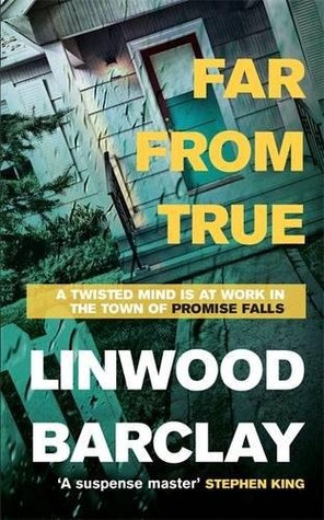 Far From True (Promise Falls #2) Linwood BarclayThe second spine-chilling thriller set in the troubled town of Promise Falls.After the screen of a run-down drive-in movie theater collapses and kills four people, the daughter of one of the victims asks pri